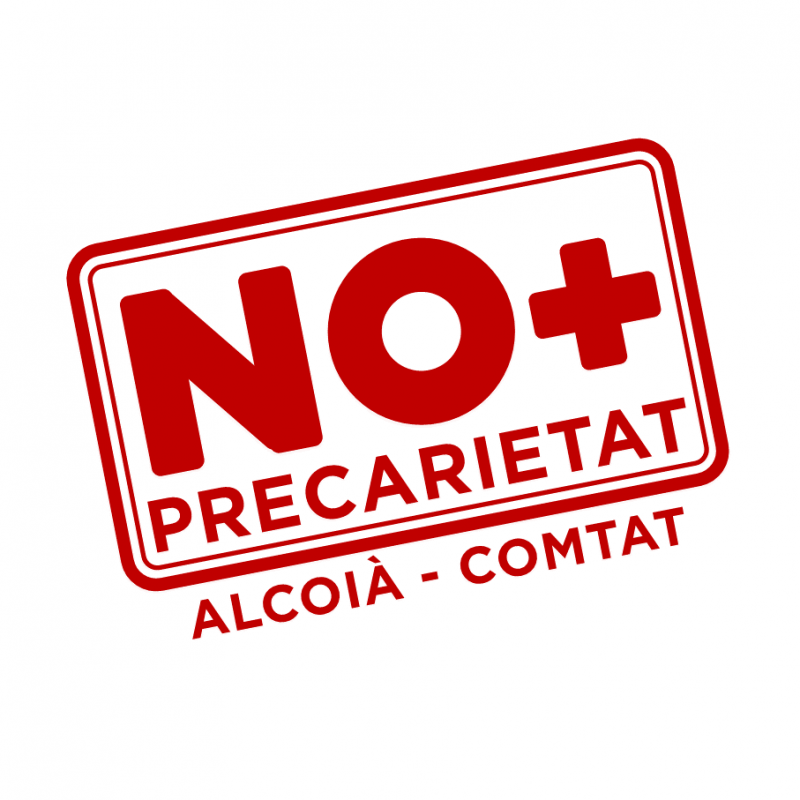 NO+M&eacute;s Precarietat de L&rsquo;Alcoi&agrave;-El Comtat