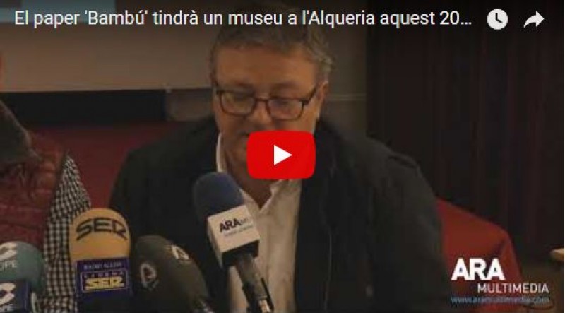 El paper 'Bambú' tindrà un museu a l'Alqueria aquest 2018  